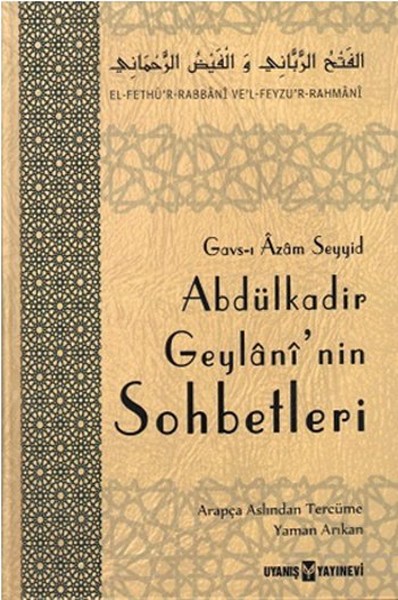 Abdülkadir Geylani'nin Sohbetleri / Yaman Arıkan Abdülkadir Geylani'nin Sohbetleri / Yaman Arıkan