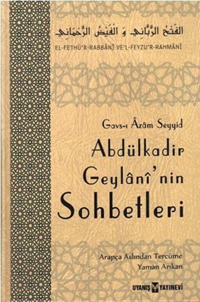 Abdülkadir Geylani'nin Sohbetleri / Yaman Arıkan 