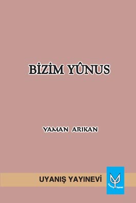 Bizim Yunus / Yaman Arıkan Bizim Yunus / Yaman Arıkan