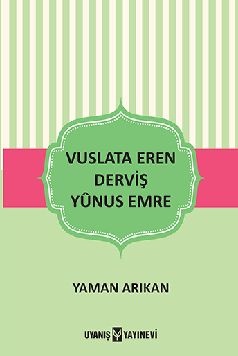 Vuslata Eren Derviş Yunus Emre / Yaman Arıkan 